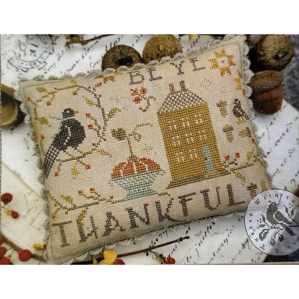 With Thy Needle & Thread Be Ye Thankful Autumn Blackbird Pumpkins Brenda Gervais